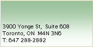 Text Box: 3900 Yonge St,  Suite 608Toronto, ON  M4N 3N6T: 647 288-2882