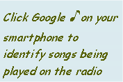 Text Box: Click Google ♪ on your smartphone to identify songs being played on the radio